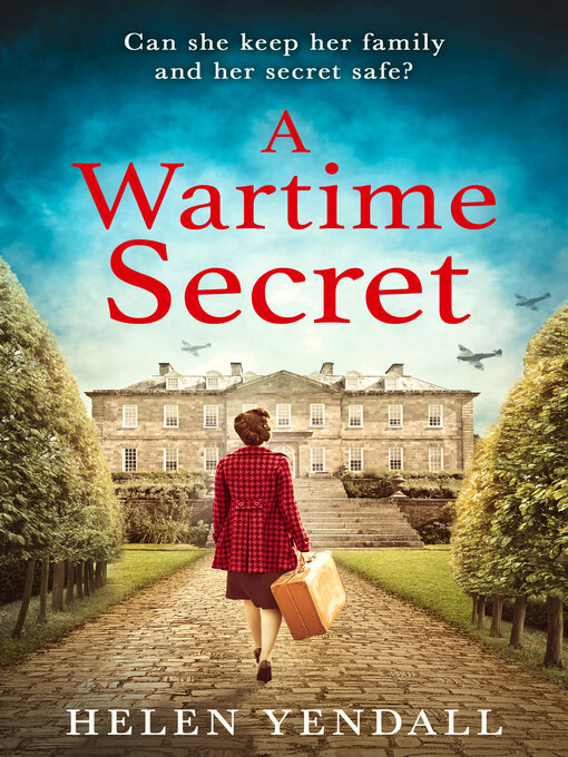 Title details for A Wartime Secret by Helen Yendall - Available